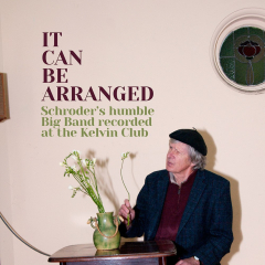 It Can Be Arranged Album by Ken Schroder 2023